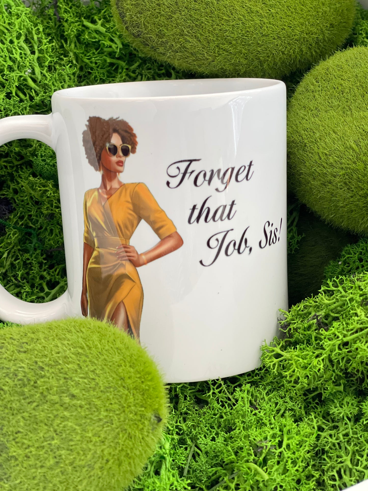 Forget That Job! Mug